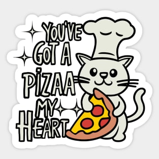 You’ve Got A Pizza My Heart Sticker